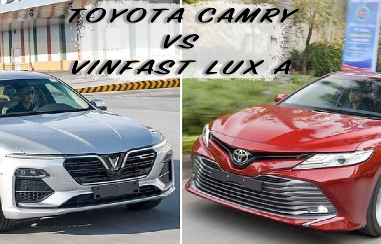 So sánh Sedan hạng D Toyota Camry 2.5Q và VinFast Lux A2.0 Cao cấp | anycar.vn