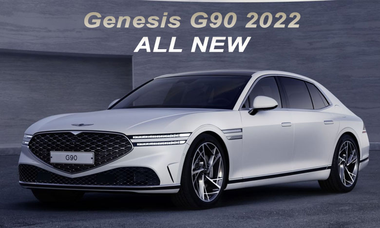 Genesis G90 2022 - ALL NEW