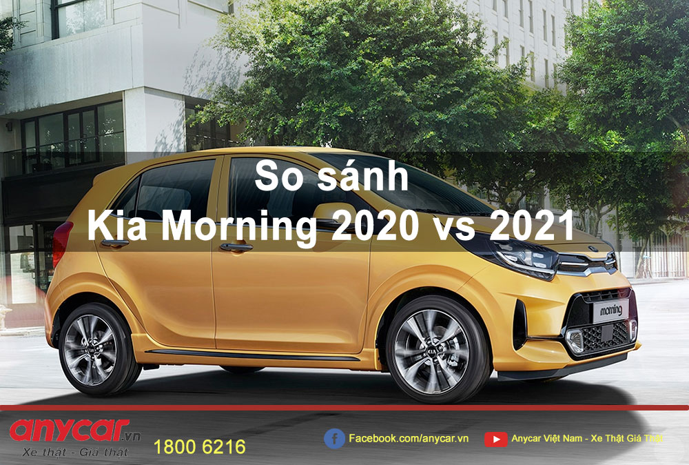 So sánh Kia Morning 2020 và 2021