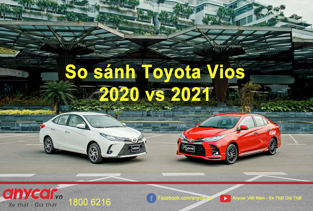 So sánh Toyota Vios 2020 và 2021
