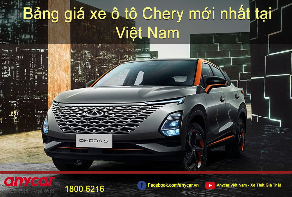 Cập nhật bảng giá Chery 2023 mới nhất tại Việt Nam