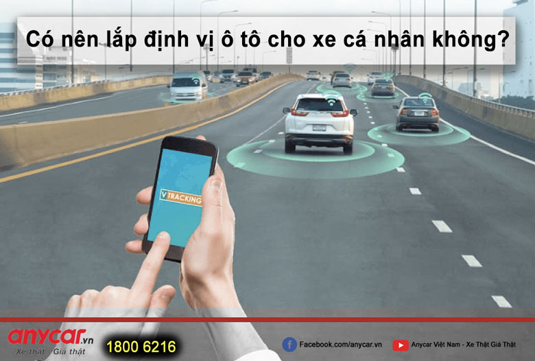 Có nên lắp định vị ô tô cho xe cá nhân không? | anycar.vn