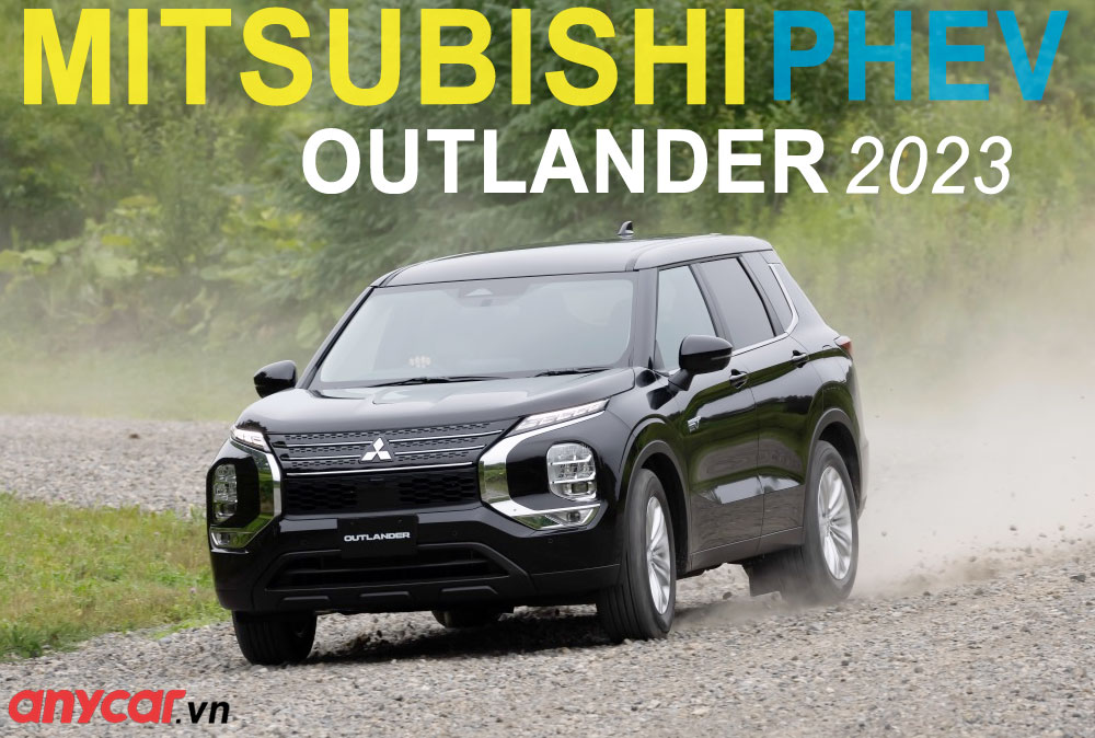 Mitsubishi Outlander 2023 phiên bản động cơ Hybrid mới
