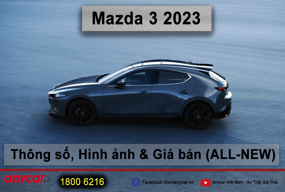 Mazda3 2023: Thông số, Hình ảnh & Giá bán (ALL-NEW)