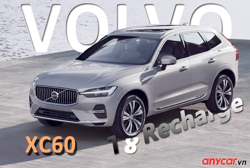 Volvo XC60 T8 Recharge 2023: Đánh giá chi tiết và cập nhật giá bán mới nhất | anycar.vn