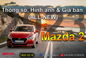 Mazda 2 2023: Thông số, Hình ảnh & Giá bán (ALL-NEW)