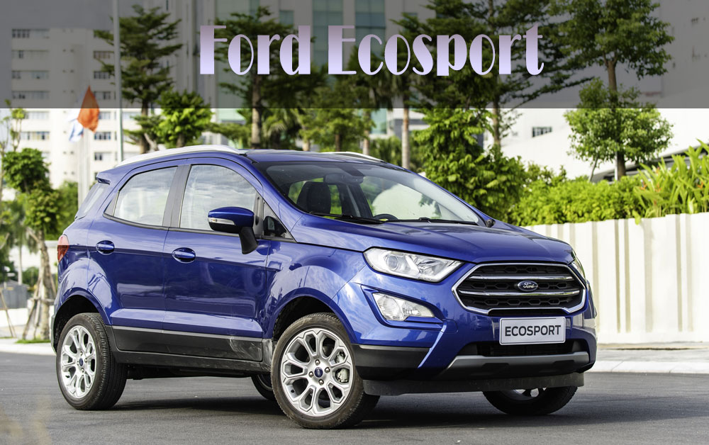 Giá xe Ford Ecosport từ 603 triệu đồng (ngưng sản xuất)