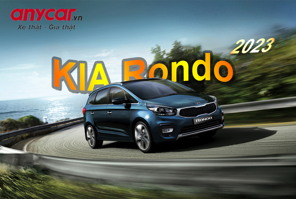 KIA Rondo 2023: Giá xe, Thông số & Hình ảnh