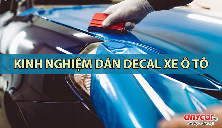 Kinh nghiệm dán decal xe ô tô