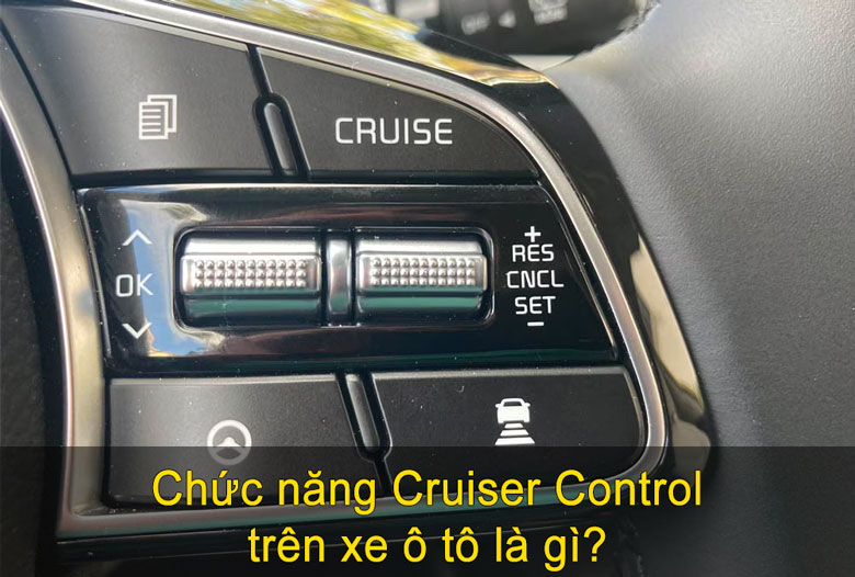 Chức năng Cruise Control trên xe ô tô là gì?