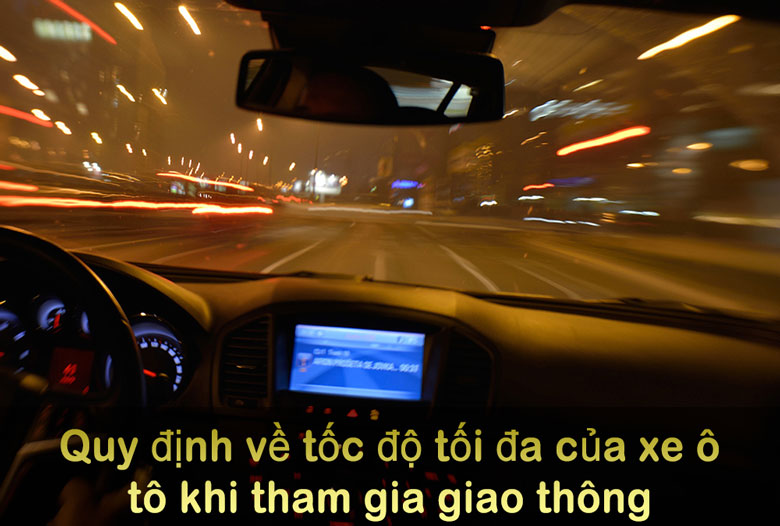 Tốc độ tối đa của xe ô tô khi tham gia lưu thông là bao nhiêu?