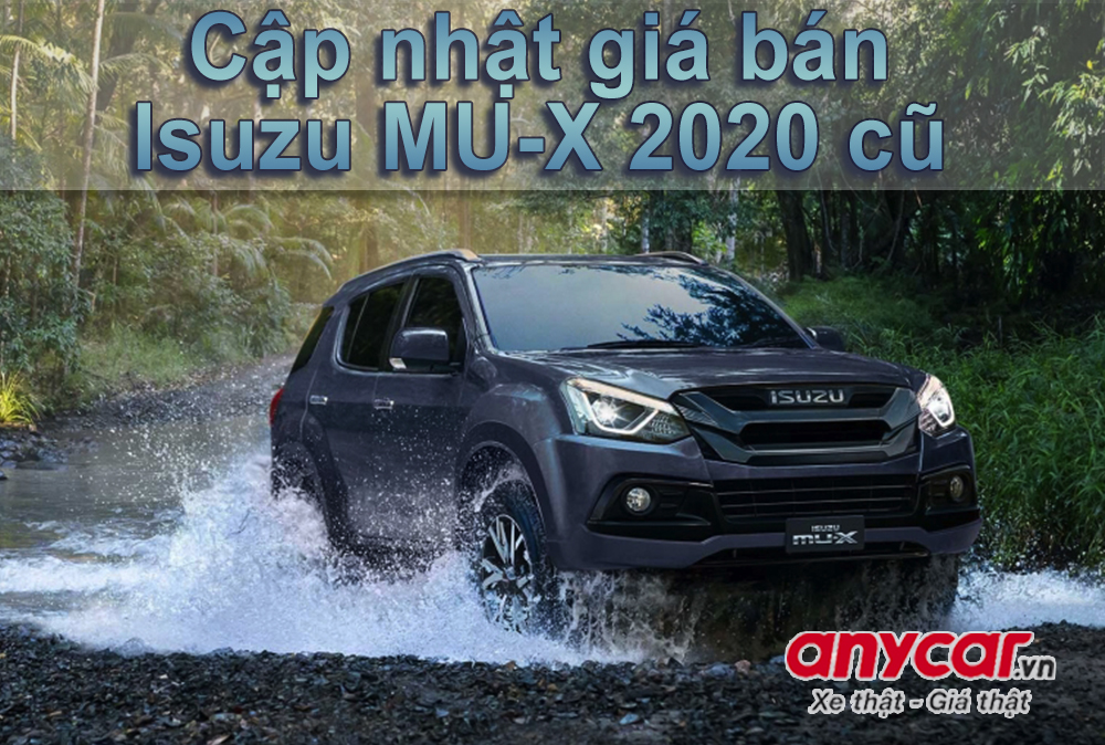 Cập nhật giá bán Isuzu MU-X 2020 cũ