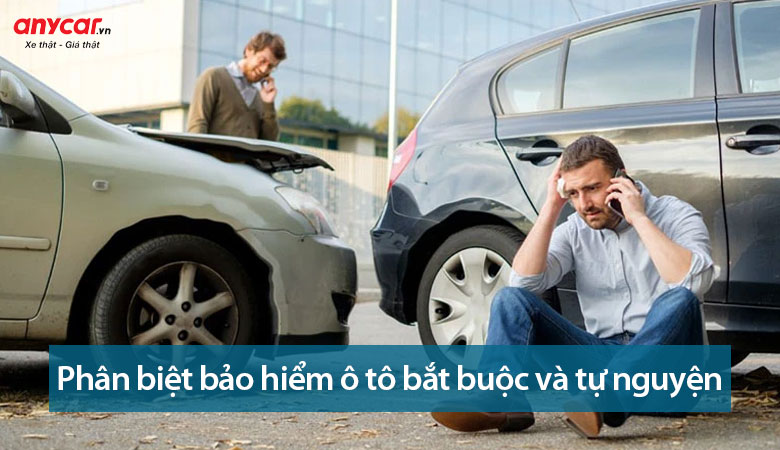 Phân biệt bảo hiểm ô tô tự nguyện và bắt buộc