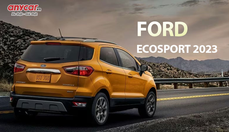 Đuôi xe của Ford Ecosport 2023 chưa có bất kỳ sự thay đổi nào so với phiên bản tiền nhiệm