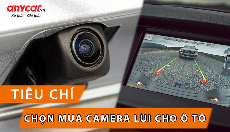 Tiêu chí chọn mua camera lùi cho xe ô tô