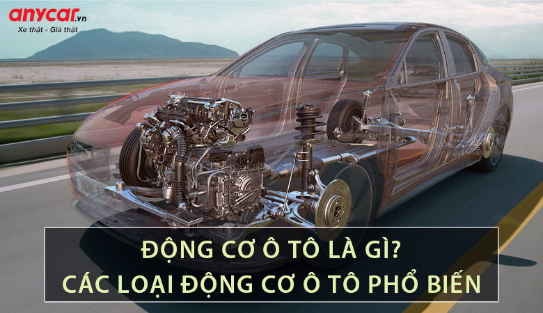 Động cơ ô tô là gì